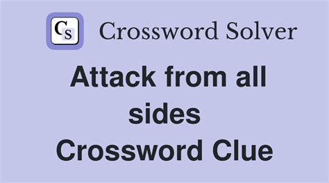 attack on all sides crossword clue